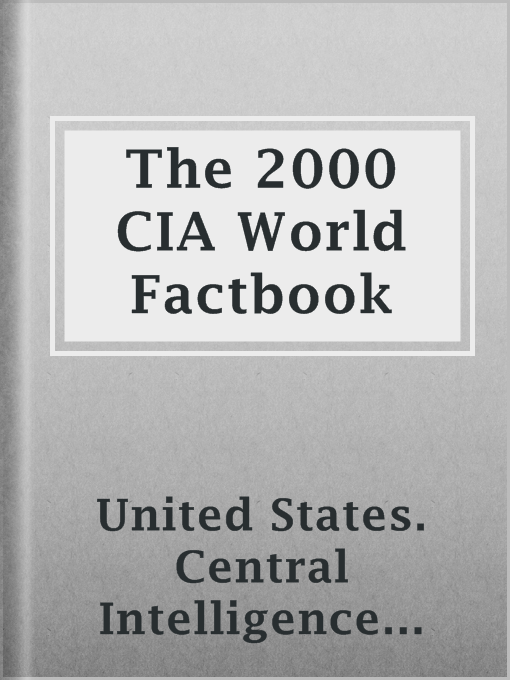 Title details for The 2000 CIA World Factbook by United States. Central Intelligence Agency - Wait list